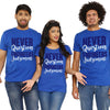 Never Question Engineers Judgement Tees