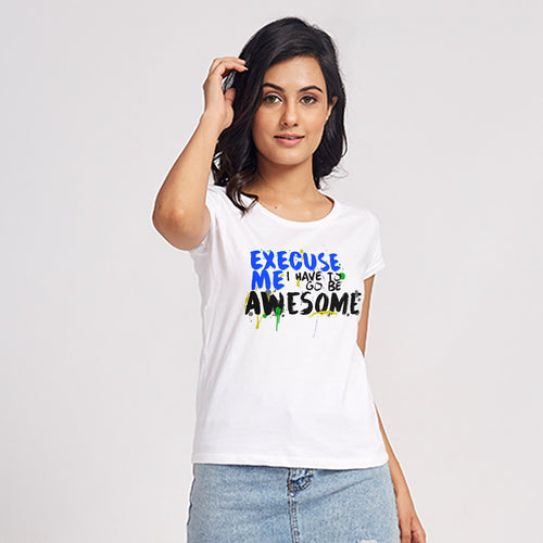 Excuse Me I Have To Go Be Awesome  Family Tees