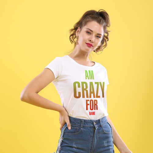 I'm Crazy For, Personalized Couple Tees For Women