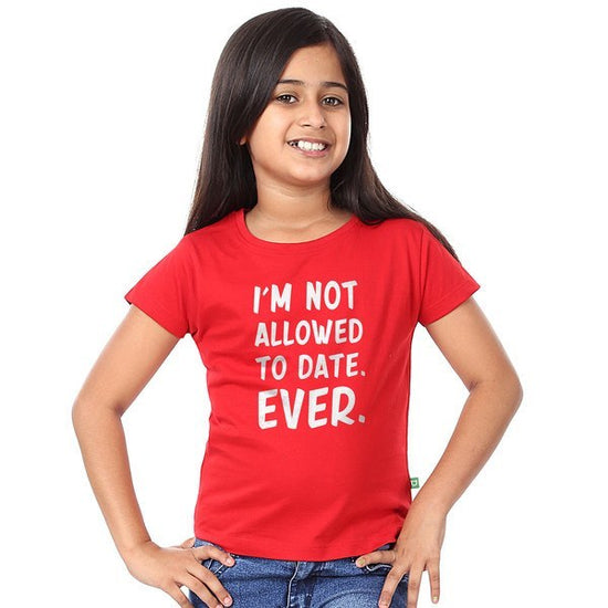 I am not allowed to date ever tee for girls