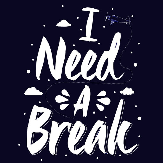 I Need a Break Tee for Mens