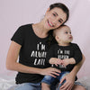 I'm Always Late, Matching Tees For Mom And Baby