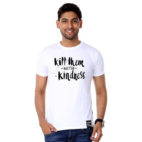 Kill Them With Kindness Tees, Tee For Men
