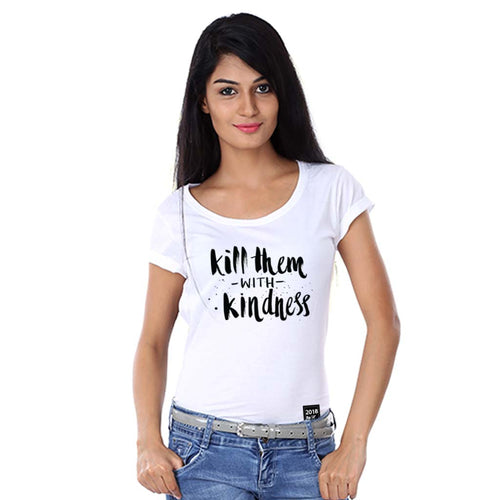 Kill Them With Kindness Tees