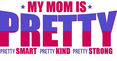 My Mom is Pretty Tee for Girls