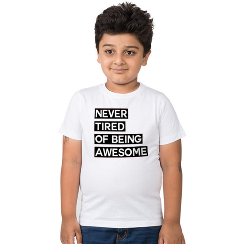 Never Tired Of Being Awesome Family Tees