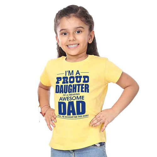 Proud Daughter Awesome dad , Tees For Girl