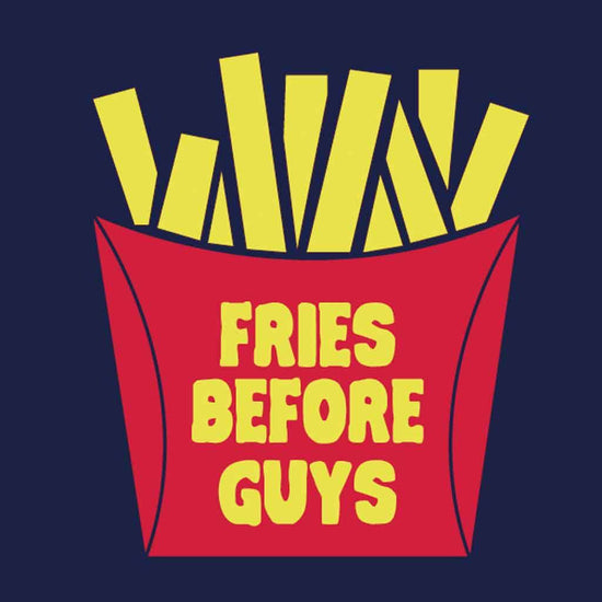 Fries Before guys Tees