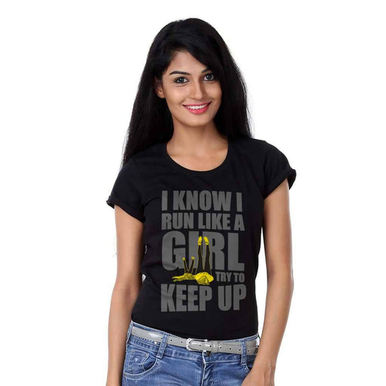 I Know I run like a girl Tees