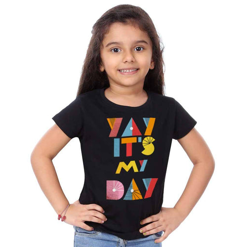 T-Shirt - Yay It's My Day  Tees