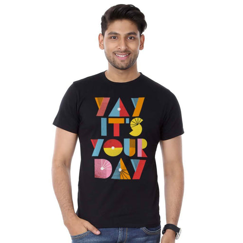 T-Shirt - Yay It's Your Day Tees