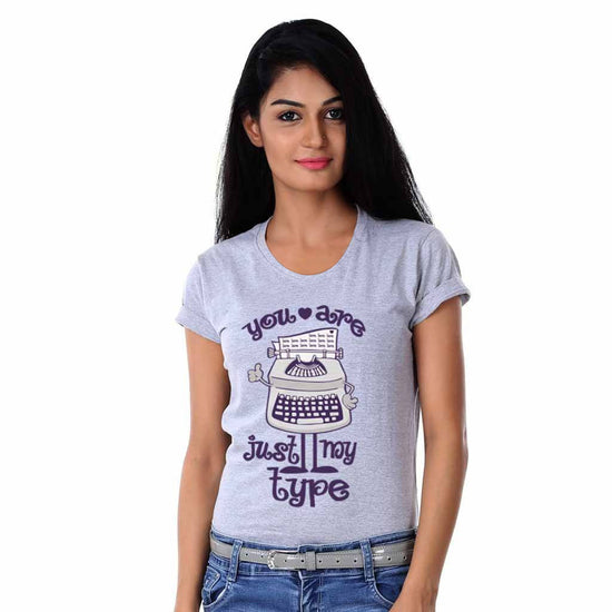 Your are Just My Type Tees
