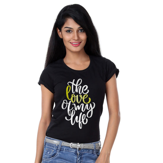 The Love Of My Life  Heart Couple Tees for women