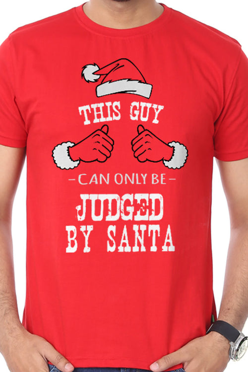 Judged By Santa , Dad And Baby Bodysuit And Tee
