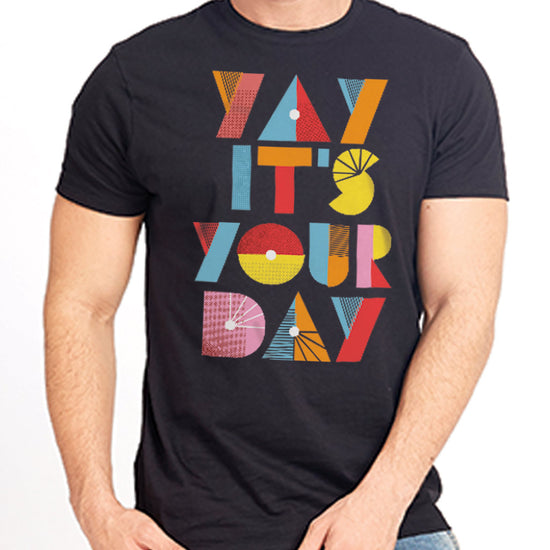 Yay it's Your Day Tees Matching Family Tees