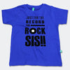 You Rock Sis Tee for Boys